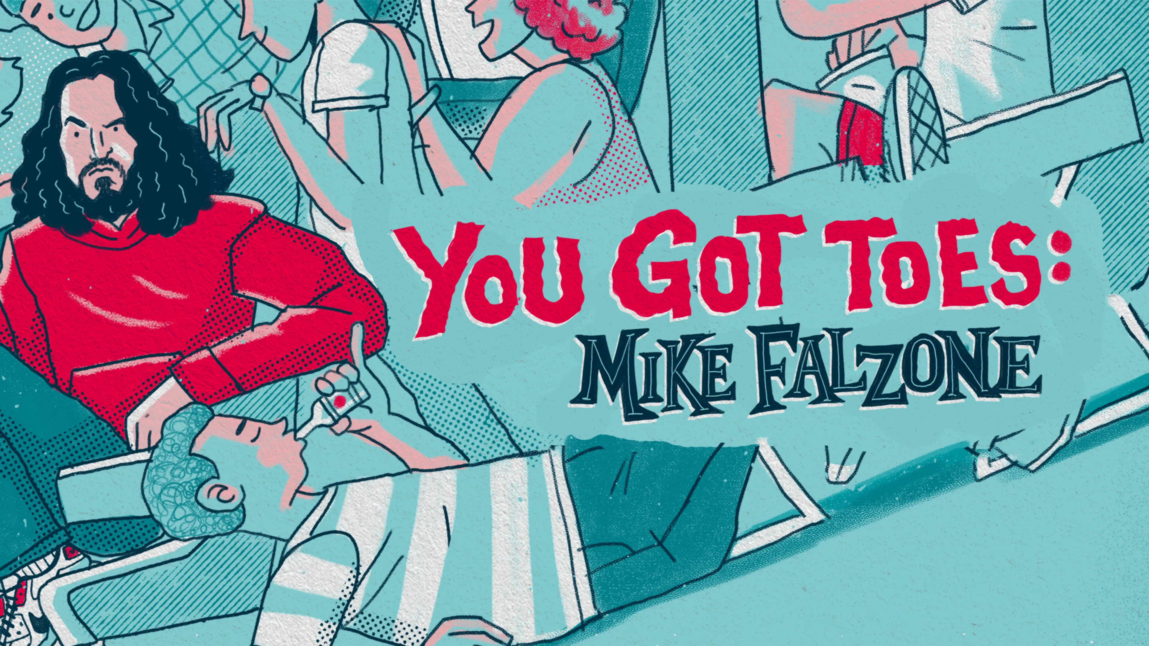 Mike Falzone: You Got Toes poster